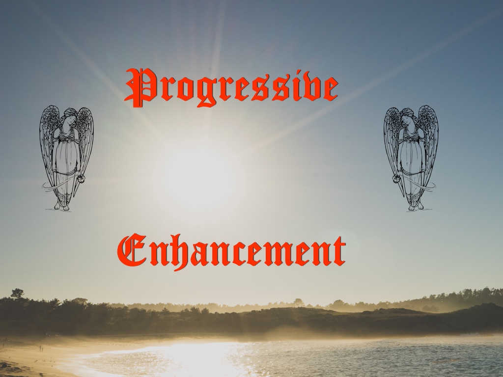 Progressive enhancement